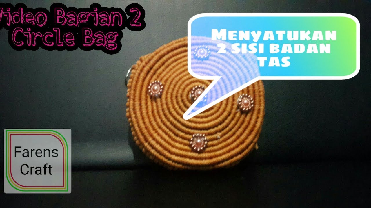 Part 2. Tutorial membuat circle bag dari tali kur, menyatukan 2 sisi badan tas