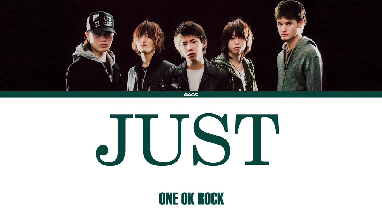 ONE OK ROCK - JUST (Lyrics Kan/Rom/Eng/Esp)