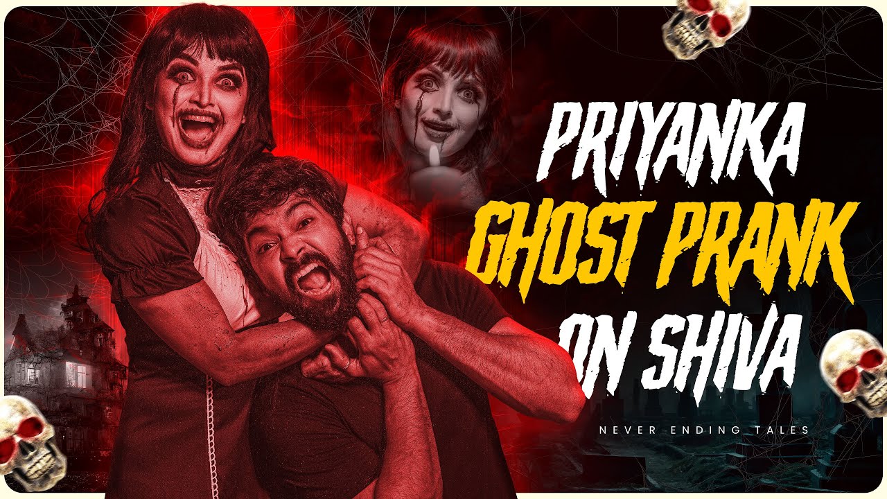 Priyanka GHOST PRANK on Shiva 👻|| Shivakumar & Priyanka Jain || Never Ending Tales ||