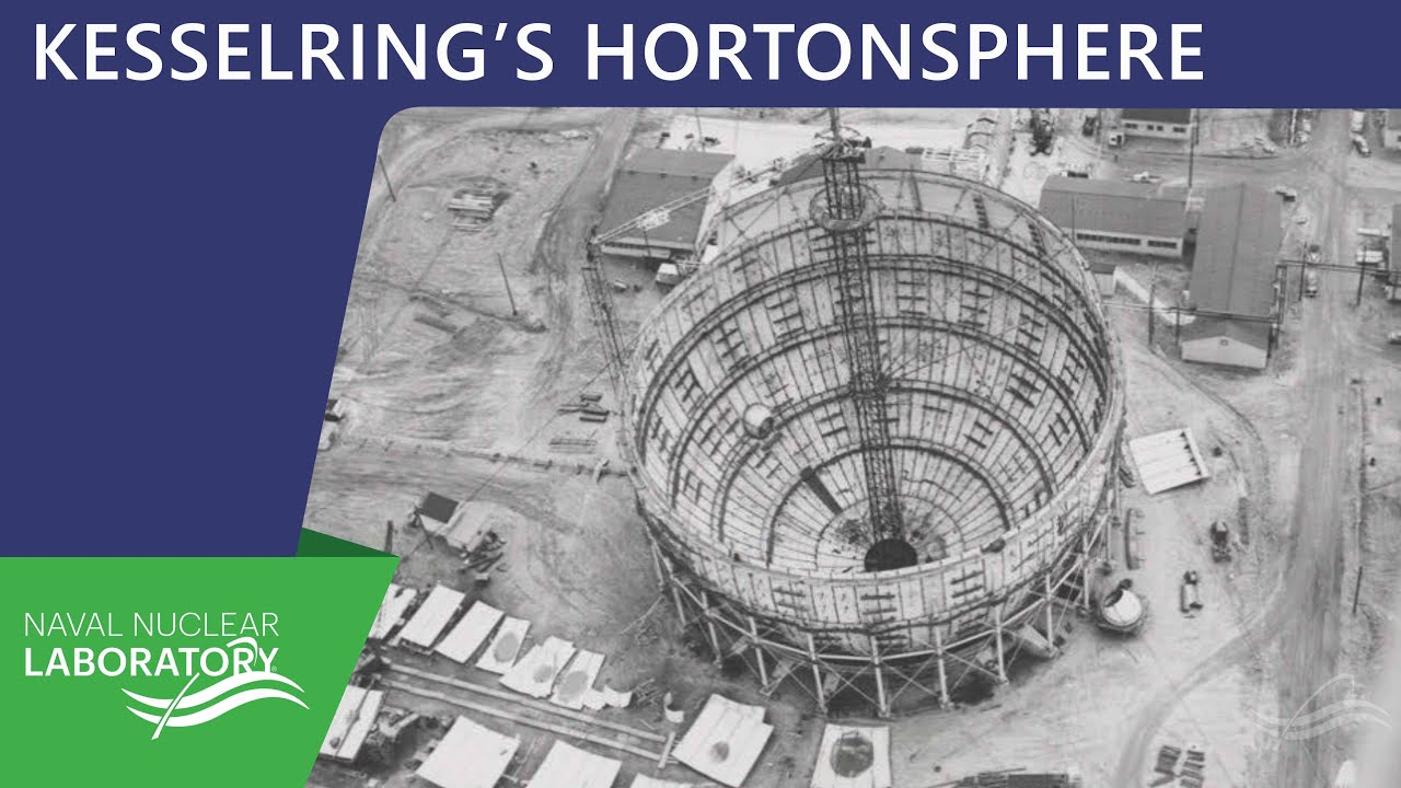 The Naval Nuclear Laboratory:  The History of the Hortonsphere