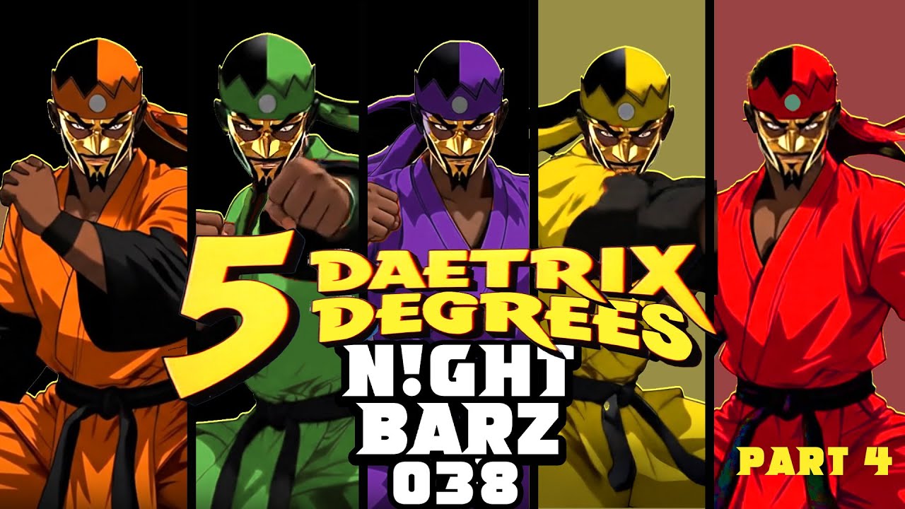 DAETRIX - Night Barz 038: 5 DAETRIX DEGREES - part 4