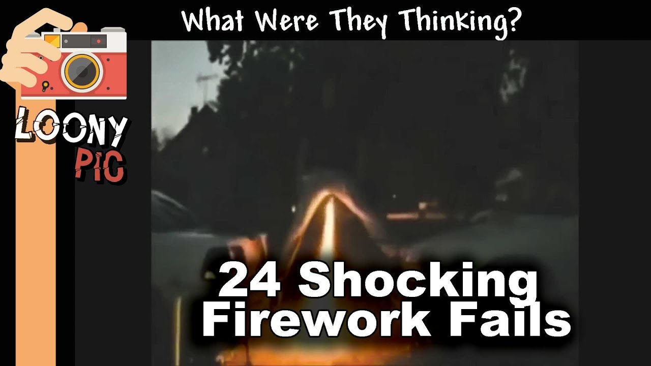 24 Loony Firework Fails Compilation - July 2015