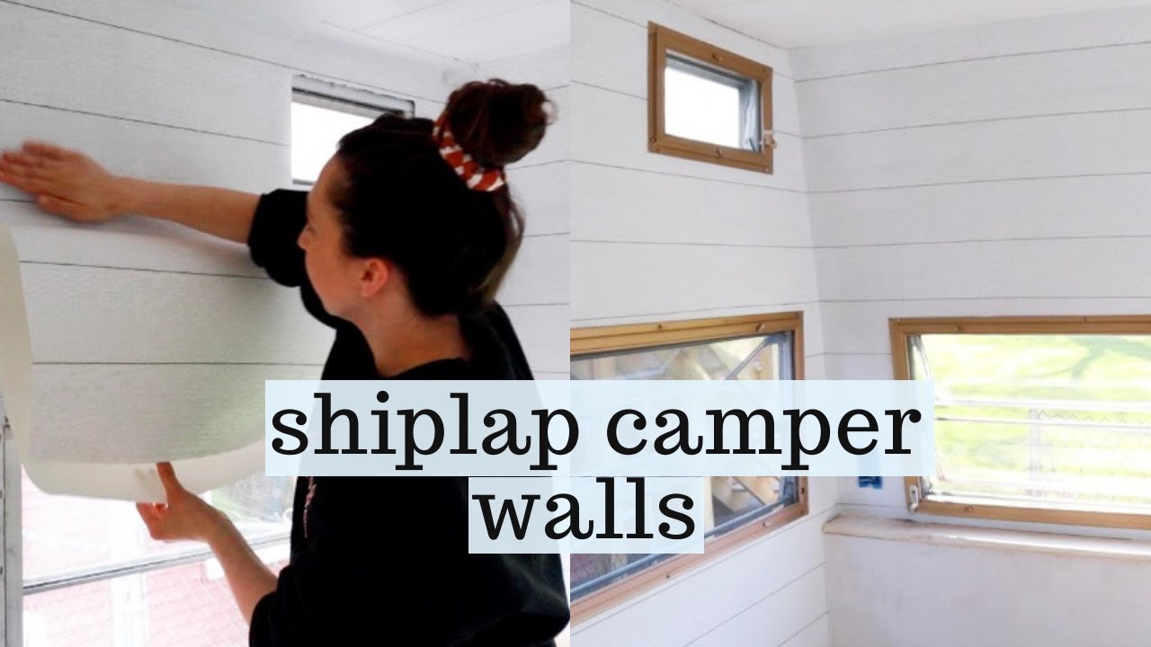 HOW TO SHIPLAP WALLS for our camper// Peel and Stick Shiplap  wallpaper! tips & tricks