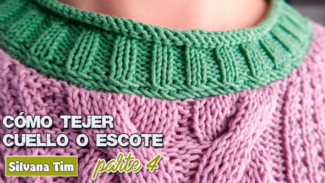 Como tejer CUELLO REDONDO / ESCOTE REDONDO a dos agujas parte 4 / Tejido con Silvana Tim
