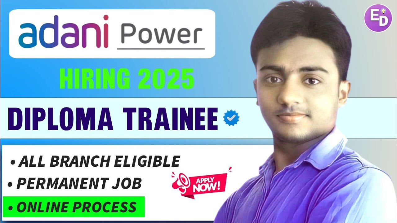 Adani Power is Hiring 2025। Diploma Engineers। CTC: 3.6 LAKHS। Permanent Job। Adani Power Det 2025