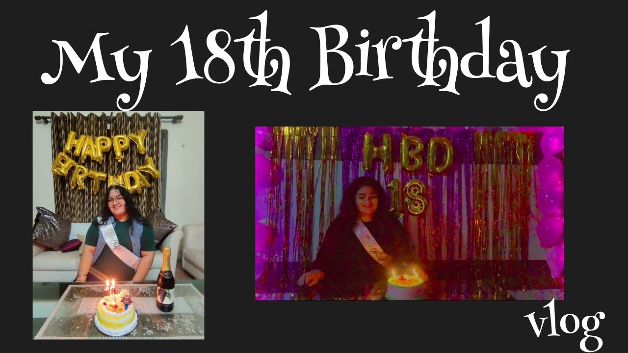 My 18th Birthday Vlog/My friends SURPRISED me on my 18th B-DAY 🎂  / Vlog / Joysmita Singh