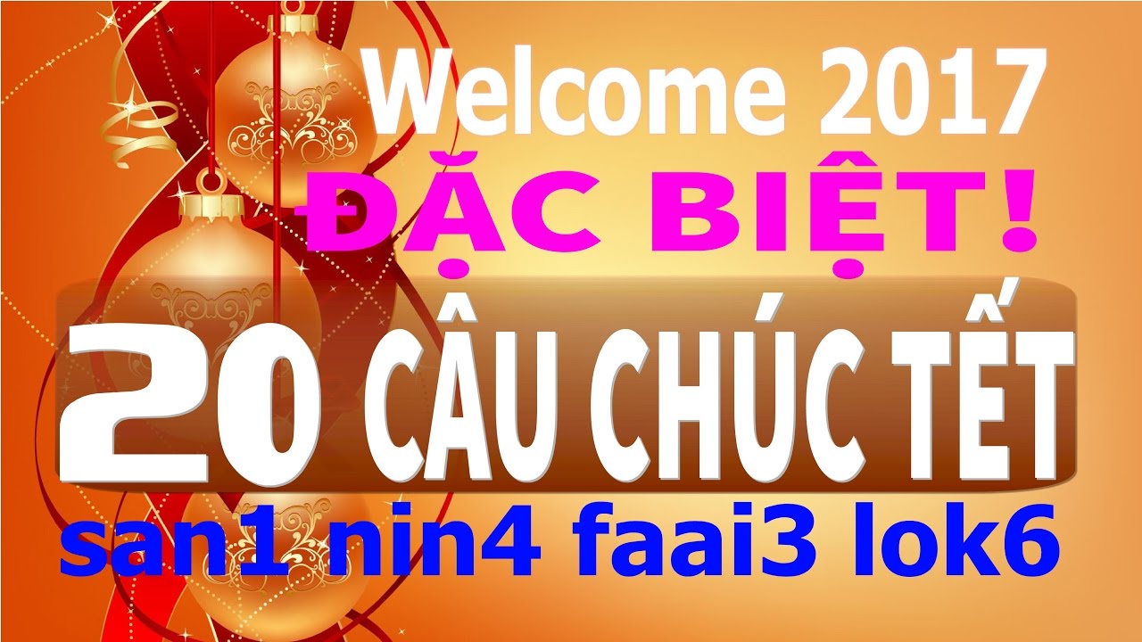 20 CÂU CHÚC TẾT tiếng QUẢNG ĐÔNG hay nhất 2017