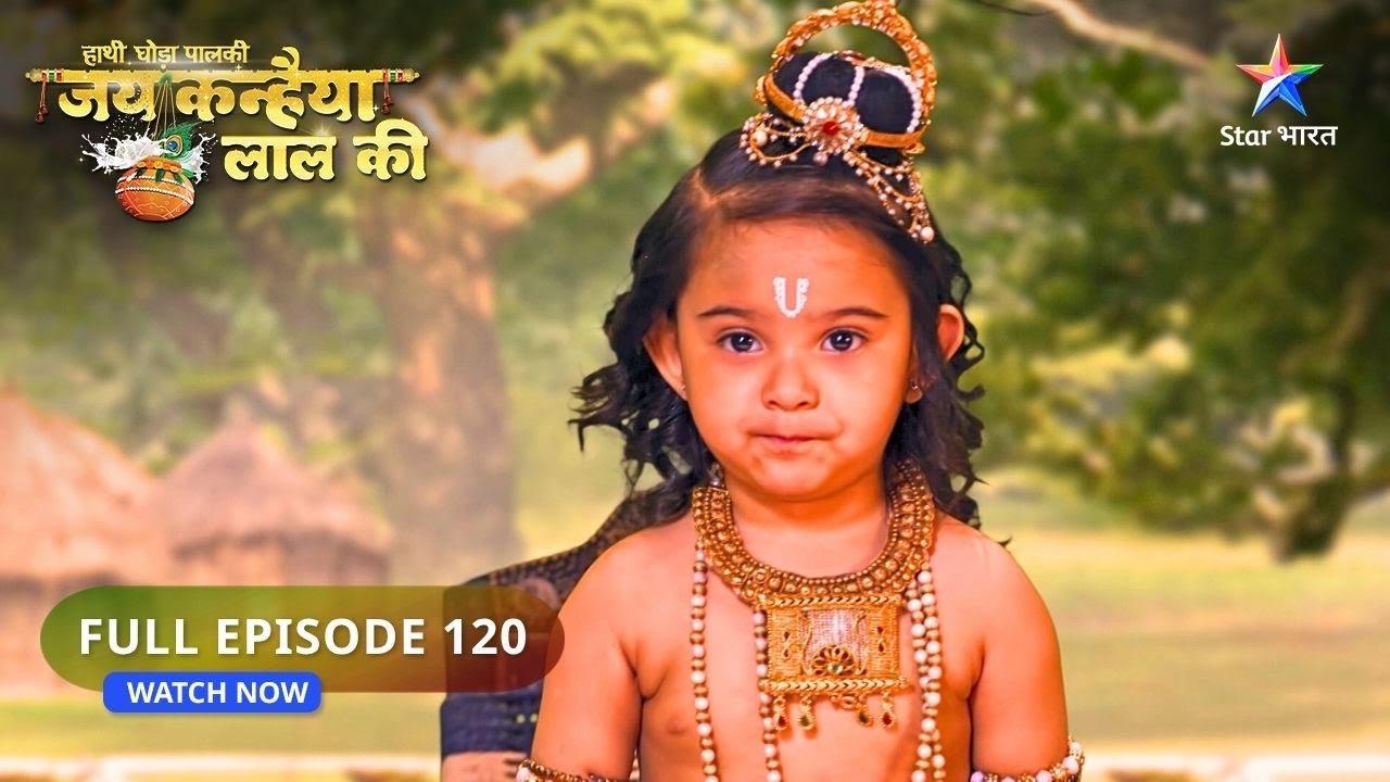 Haathi Ghoda Paalki Jai Kanhaiya Laal Ki | Balram Ko Hua Dhenuk Par Sandeh | FULL EPISODE : 120
