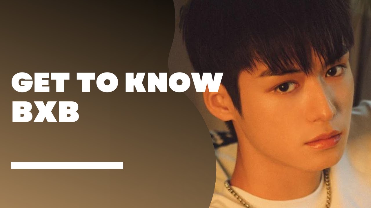 BXB (비엑스비) Members Profile & Facts (Birth Names, Positions etc..) [Get To Know K-Pop]