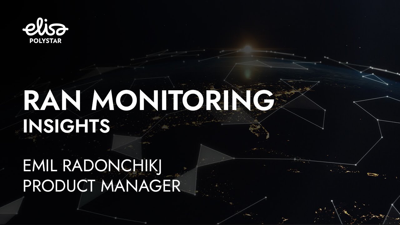 Radio Access Network Monitoring Insights | Elisa Polystar