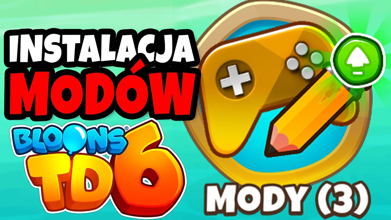 Jedyny poradnik instalacji mod&oacute;w do Bloons TD 6 jakiego potrzebujesz