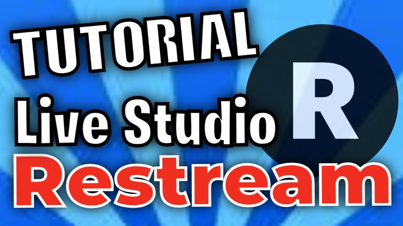 Restream Live Studio. Tutorial en español