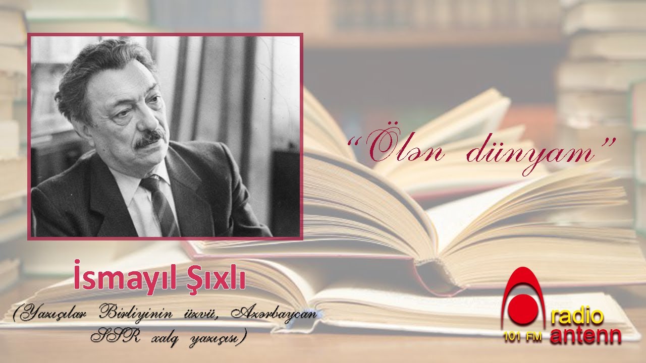 İsmayıl Şıxlı -  