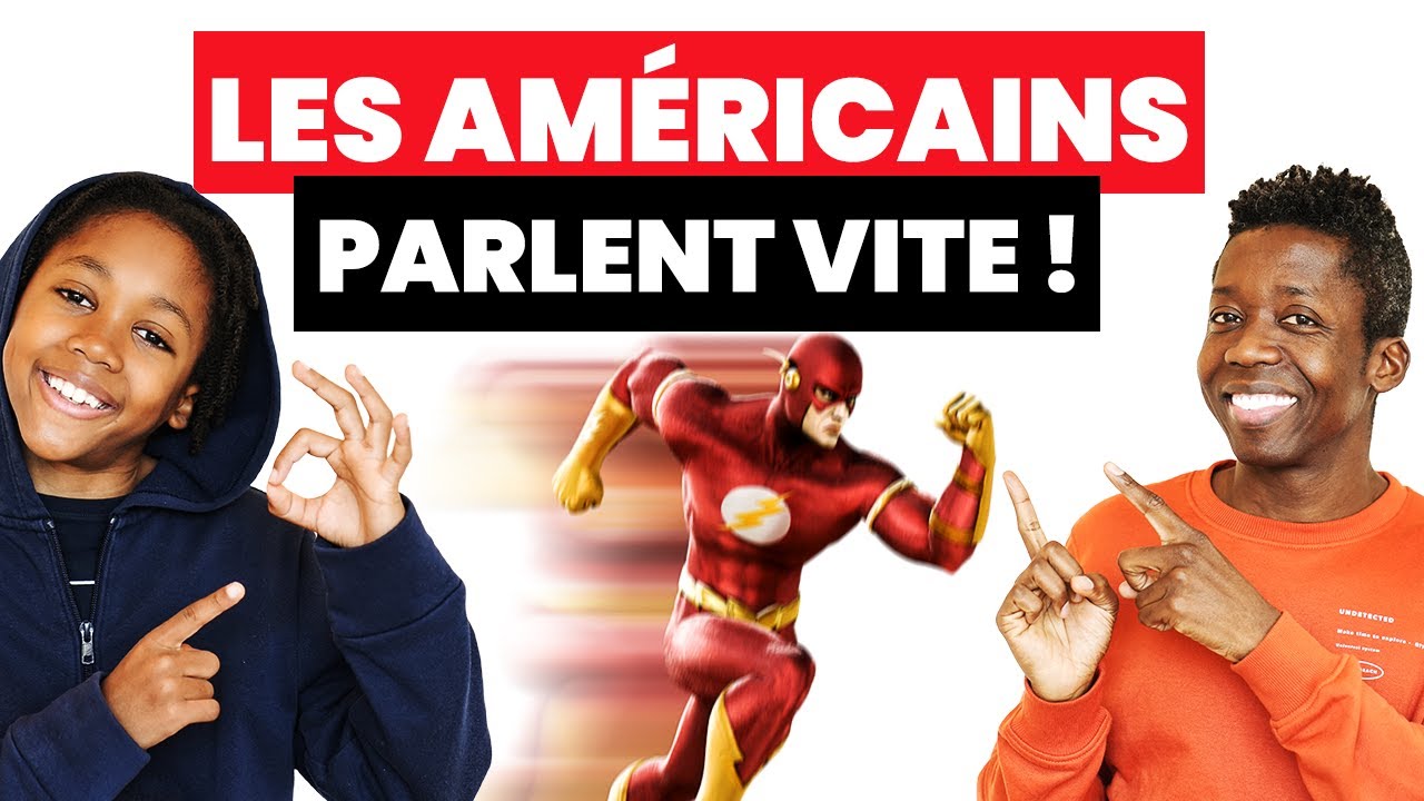 Comment les Américains Font pour Parler si Vite ?