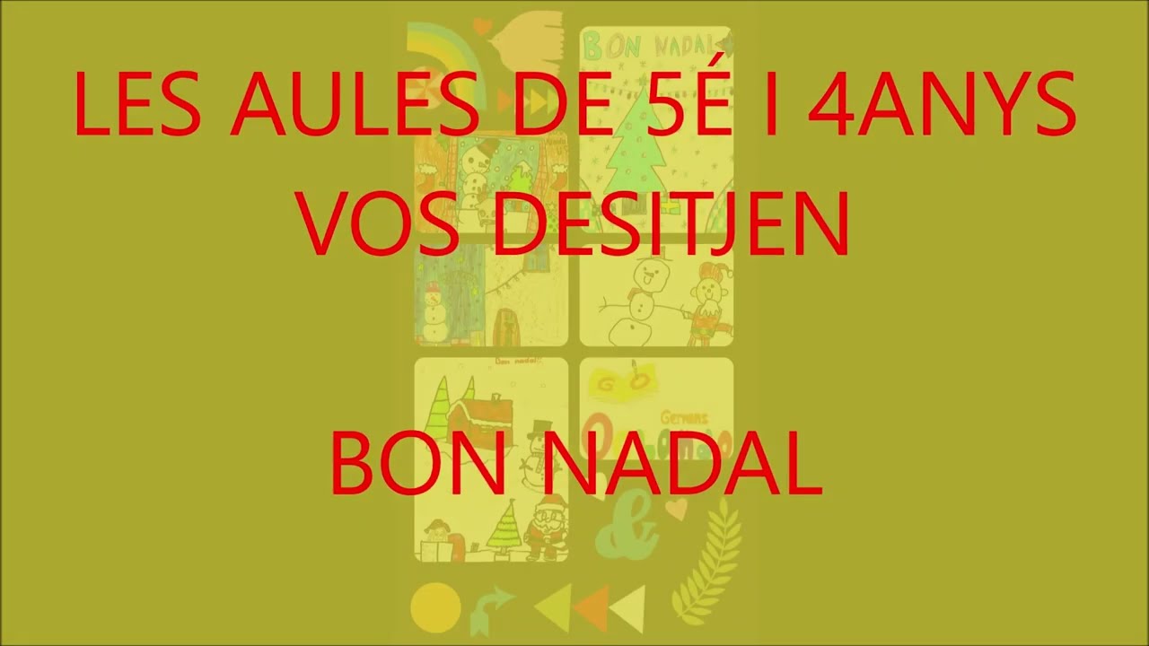 l'alumnat de 4 anys i 5é felicita el Nadal