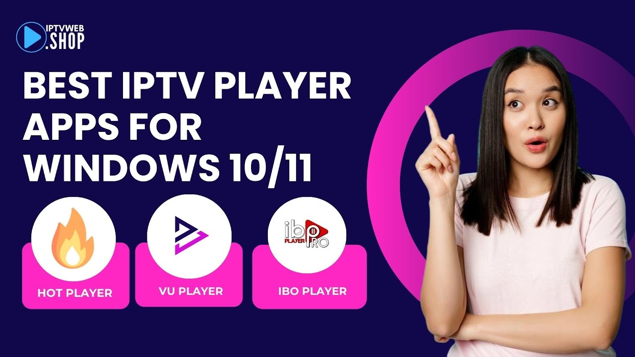 Top 3 IPTV Players for Windows 10 & 11 | Fast, Smooth & Easy Setup