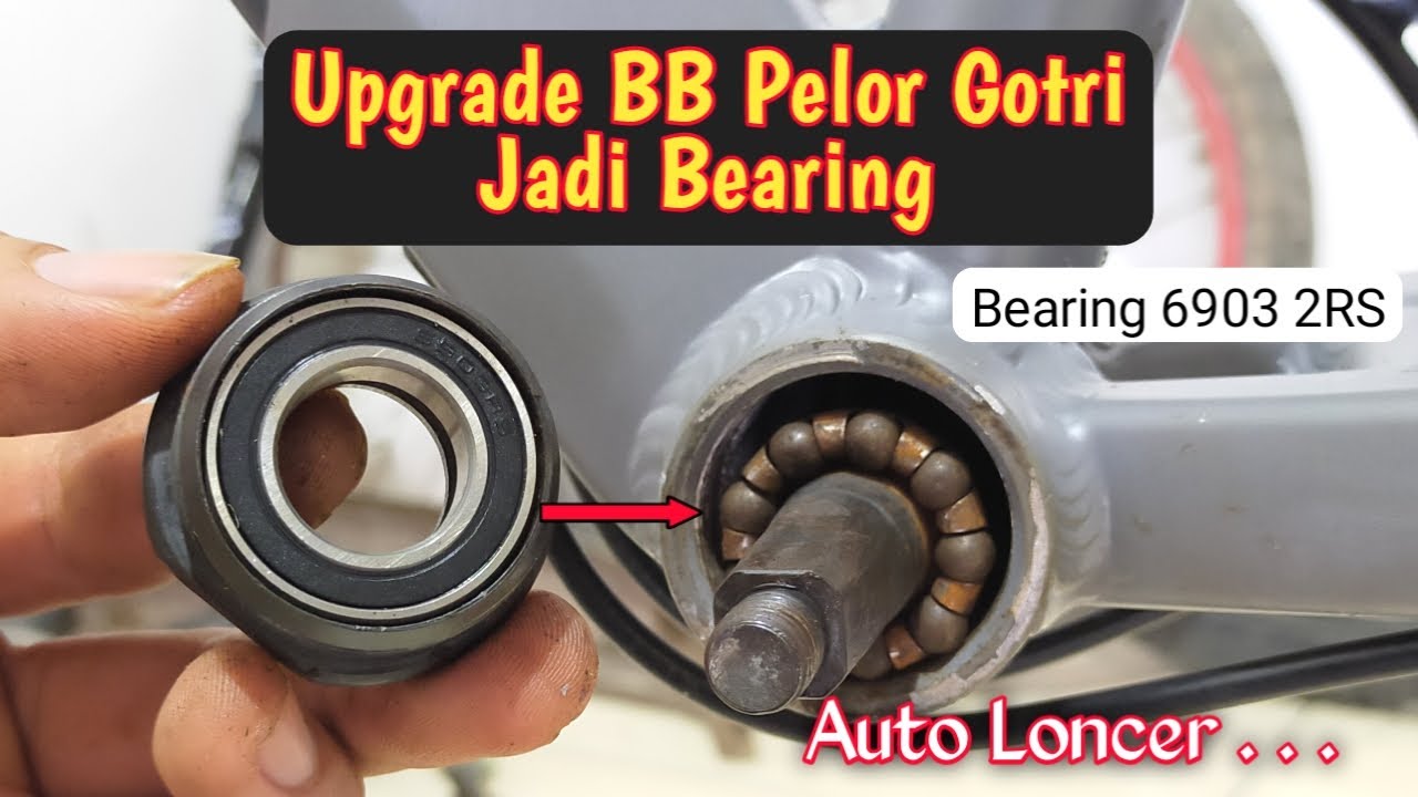 Upgrade BB/Bottom Bracket Pelor Gotri jadi Bearing || Ganti Bearing Sepeda