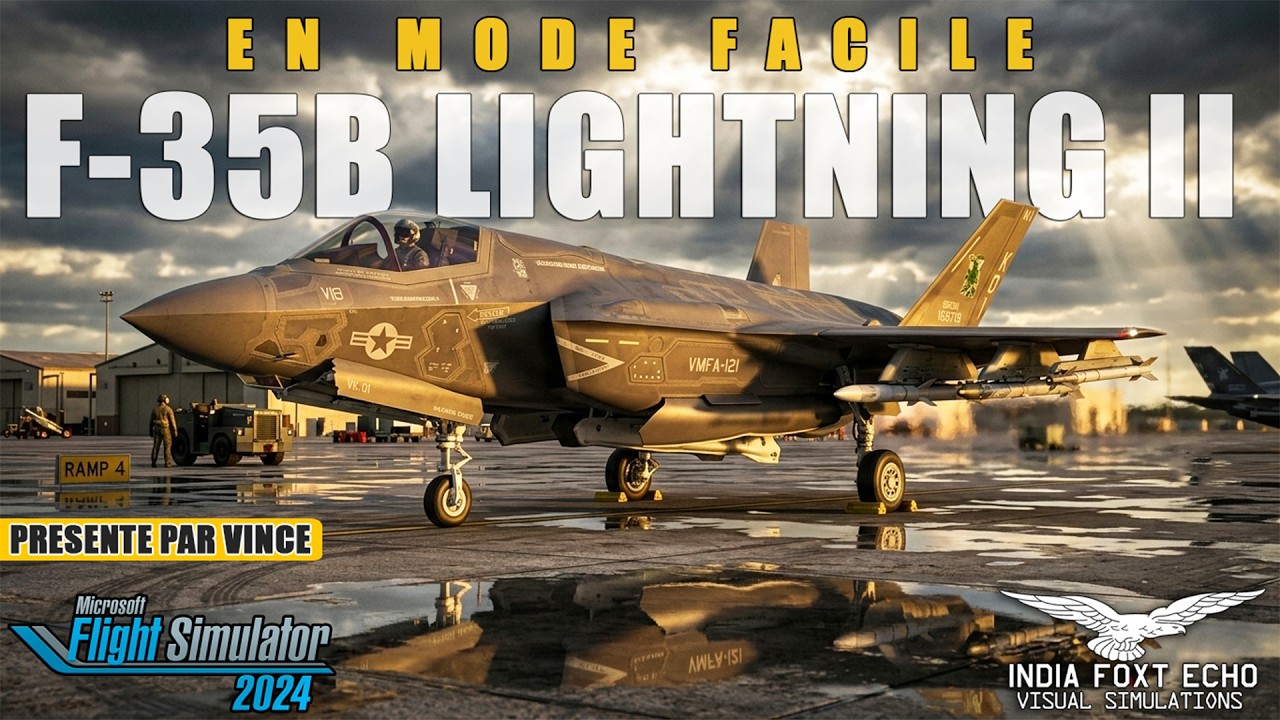 Mettre en vol le F-35B (IndiaFoxEcho) ✈️ FACILEMENT MSFS2024