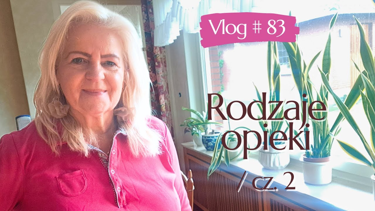 #83 Jak się opiekować starszą osobą? | część 2 | CYKL: Opiekunka w Niemczech