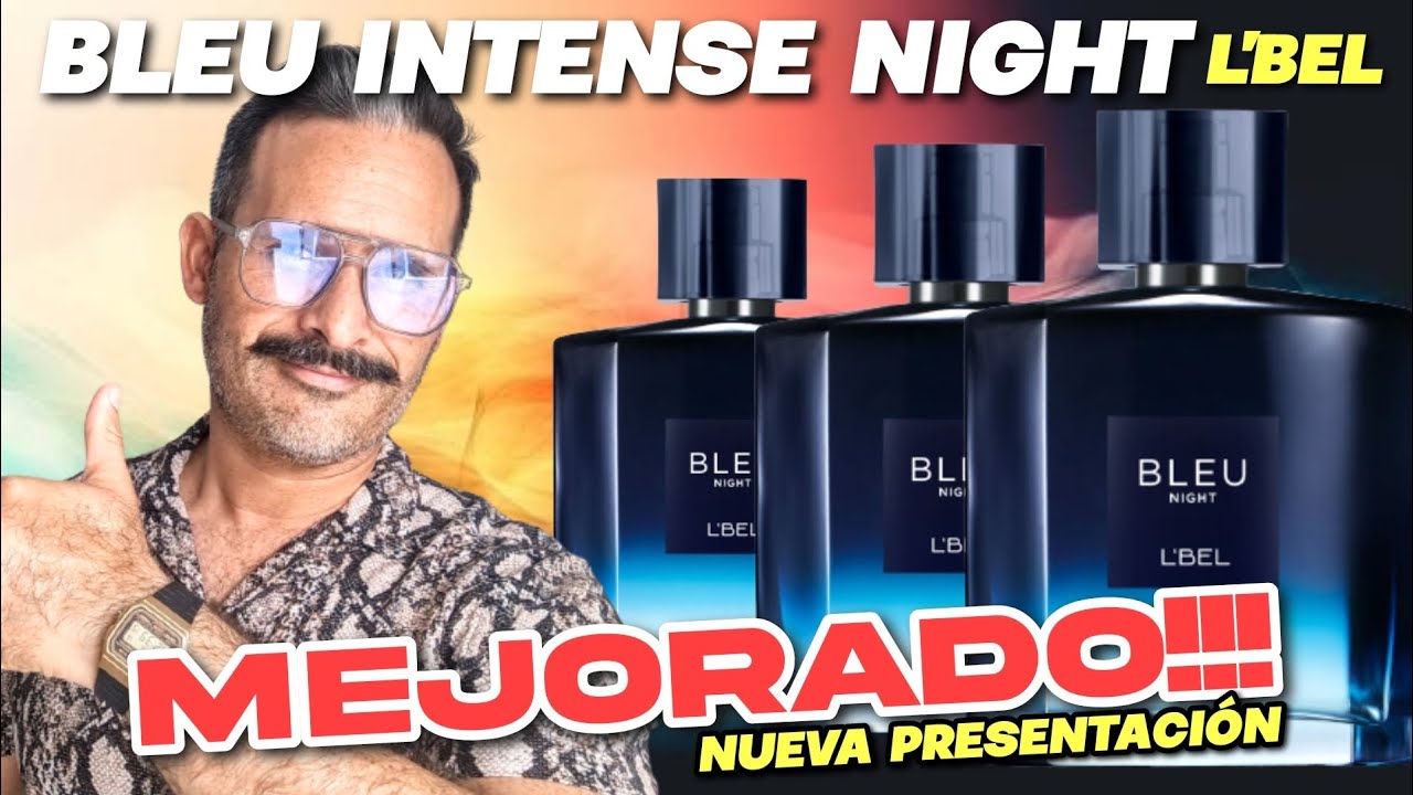 Han MEJORADO esta fragancia de L'BEL | BLEU INTENSE NIGHT