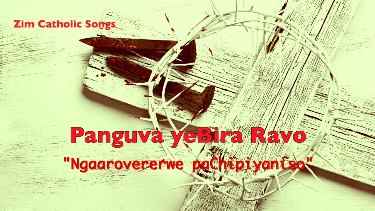 Panguva Yebira Ravo (Zim Catholic Songs) by Br Bvukumbwe