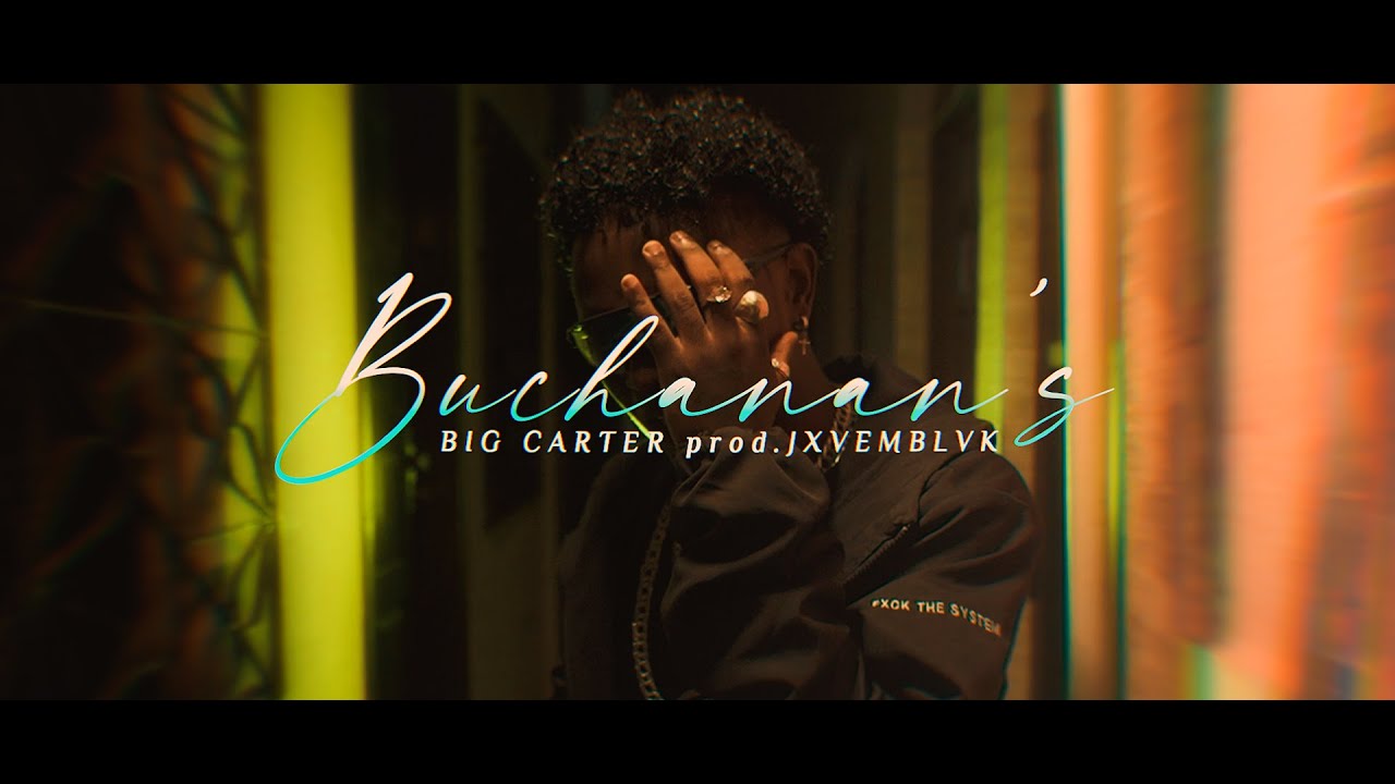 B.I.G Carter - Buchanan's (Clipe Oficial) [prod. Jxvem Blvk]