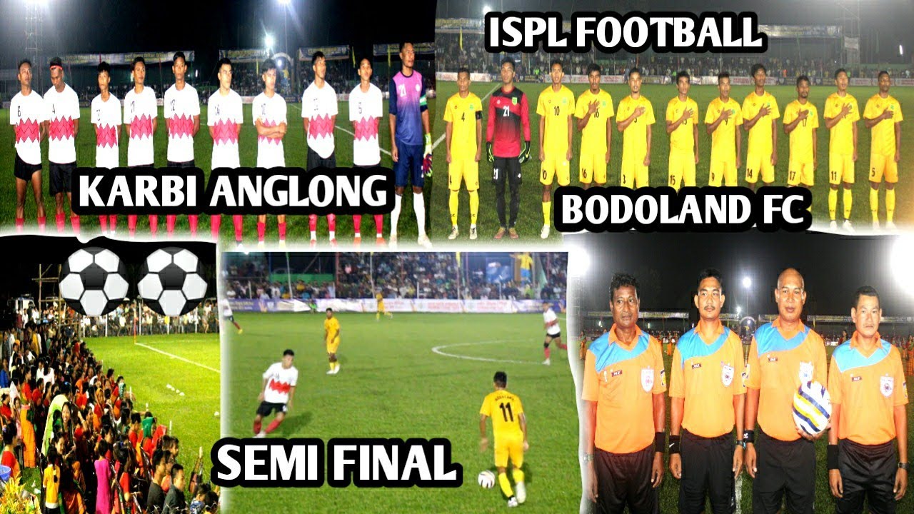 KARBI ANGLONG VS BODOLAND FC || SEMI FINAL || INTER SIXTH SCHEDULE PREMIER LEAGUE