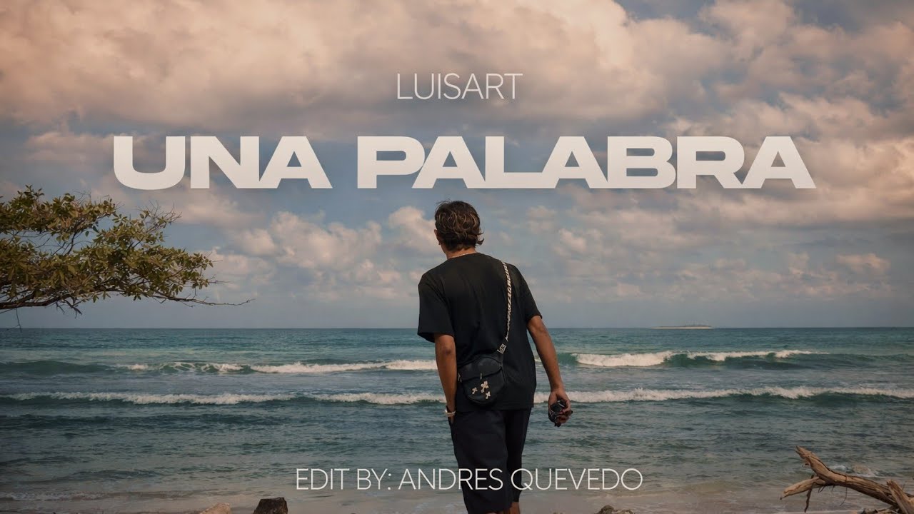 Una Palabra - Luisart (Video oficial)
