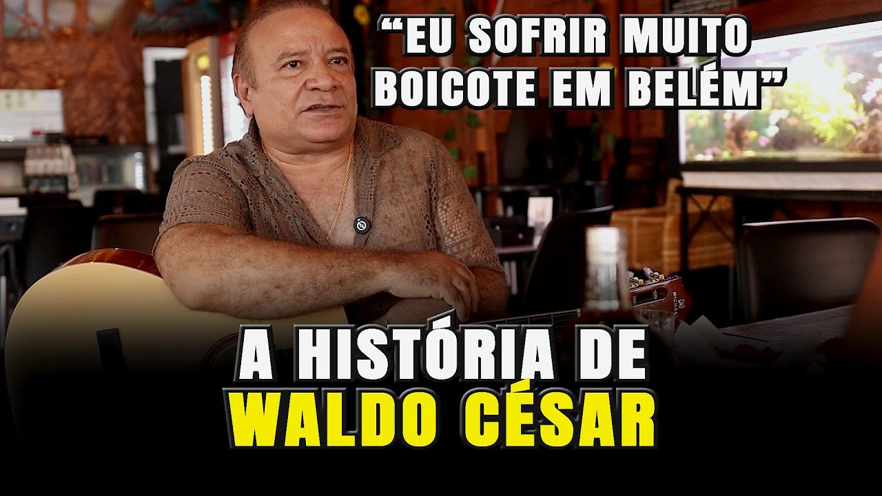 A HISTÓRIA NÃO CONTADA DE WALDO CÉSAR