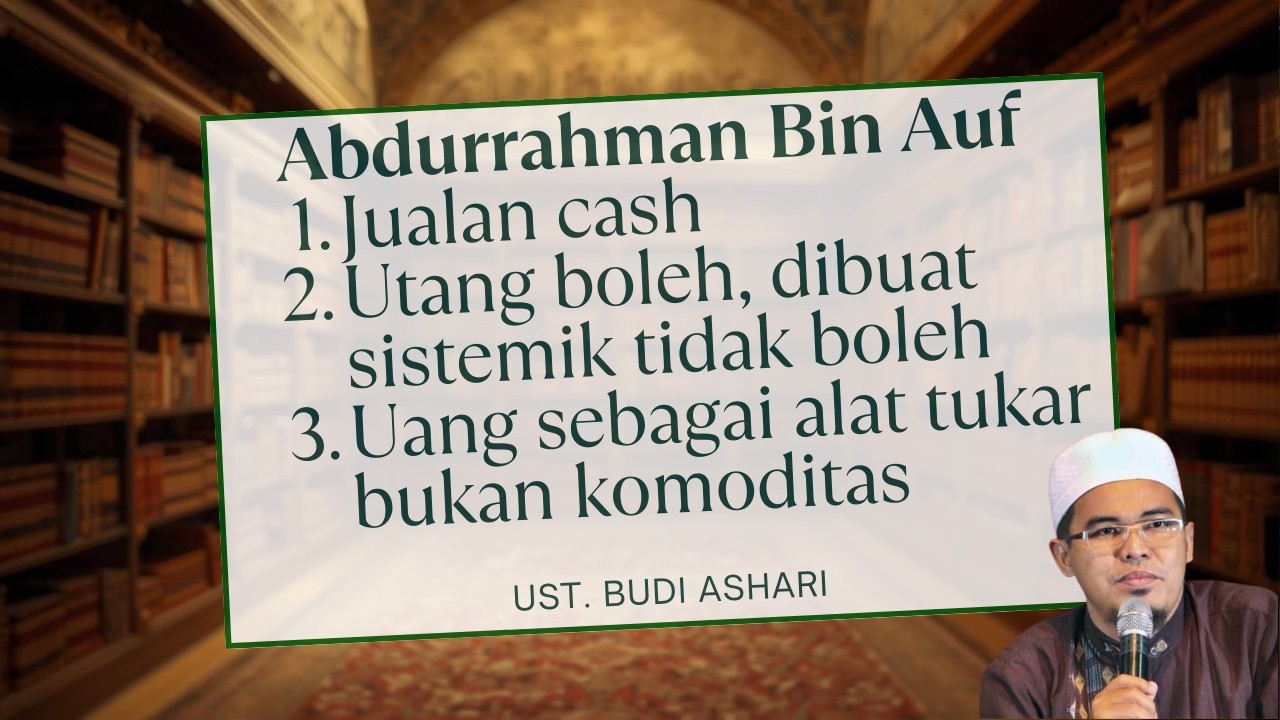 Abdurrahman Bin Auf- Jualan cash, Utang boleh, utang sistemik tak boleh, Uang bukan komoditas dagang