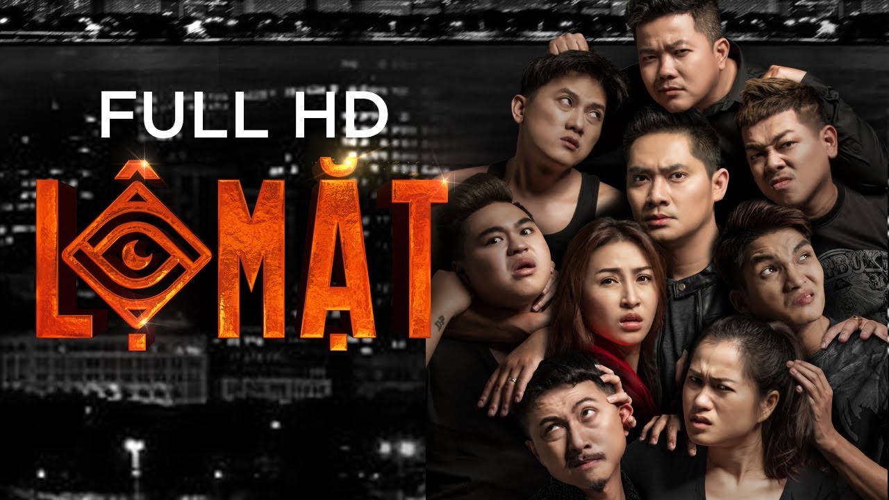 Phim Chiếu Rạp 2021 Lộ Mặt FULL HD [Vĩnh Thuyên Kim,Minh Luân,Quách Ngọc Tuyên,Hứa Minh Đạt]