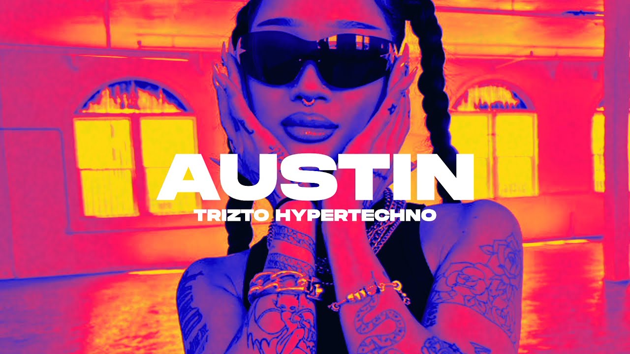 Dasha - Austin (Trizto Hypertechno Remix) Extended
