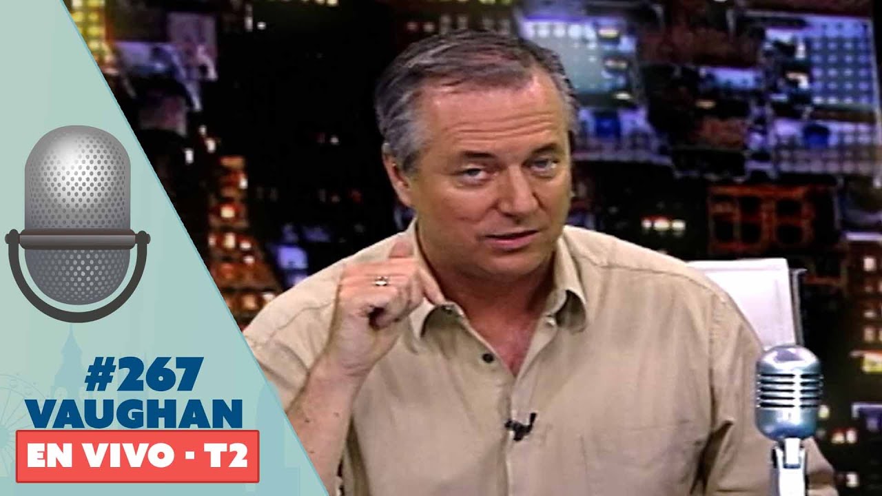 Vaughan en Vivo Episode 267 - Temporada 2 | Vaughan TV