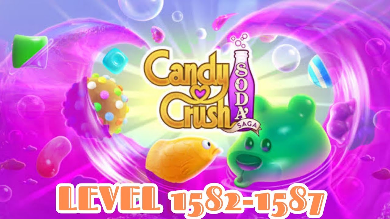 CANDY CRUSH SODA SAGA | LEVEL 1582-1587 | ZEPH & TYLER CHANNEL