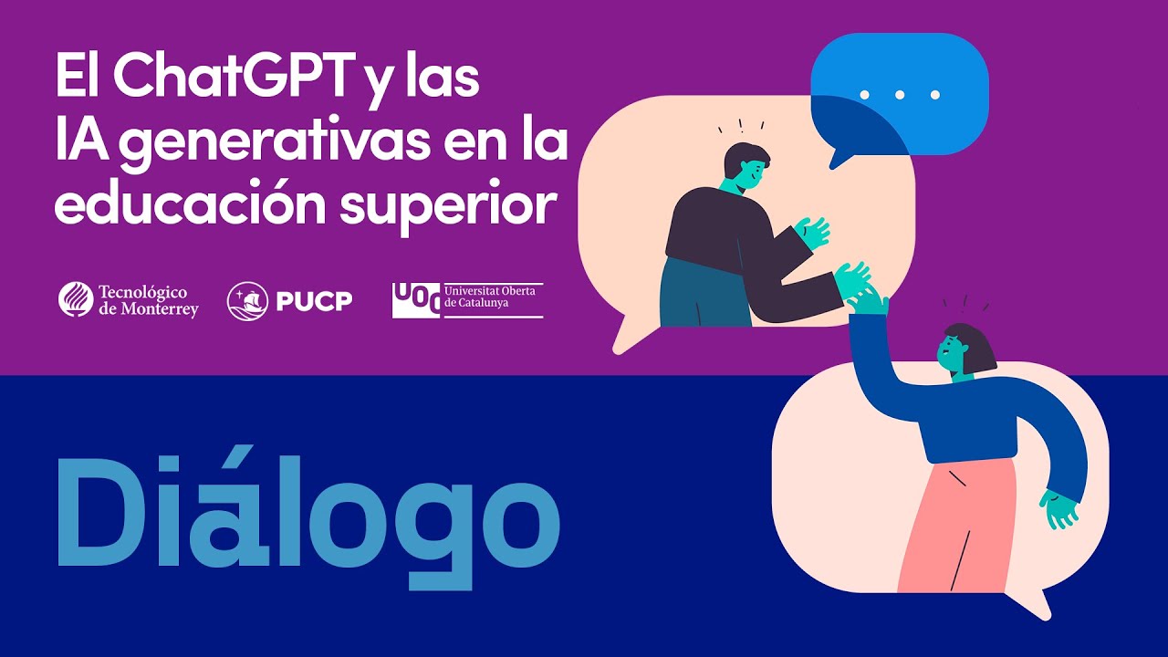 Diálogo: El ChatGPT y la IA generativas en la educación superior 4/18/2023