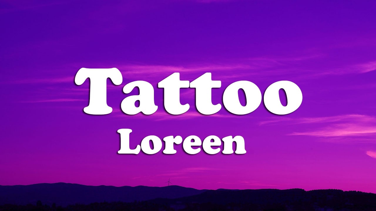 Loreen - Tattoo (Lyrics)