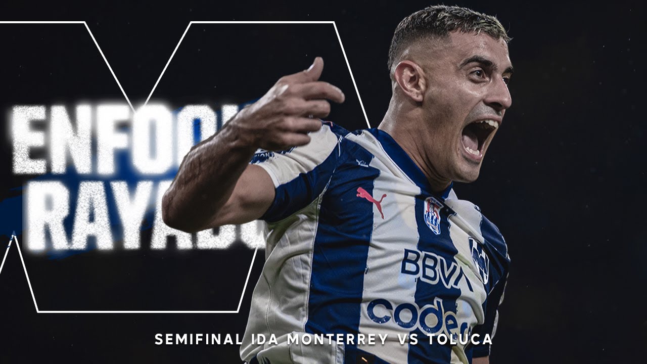 Enfoque Rayado 🎥🎙️ Monterrey vs Toluca - ¡Con ventaja para la Vuelta!