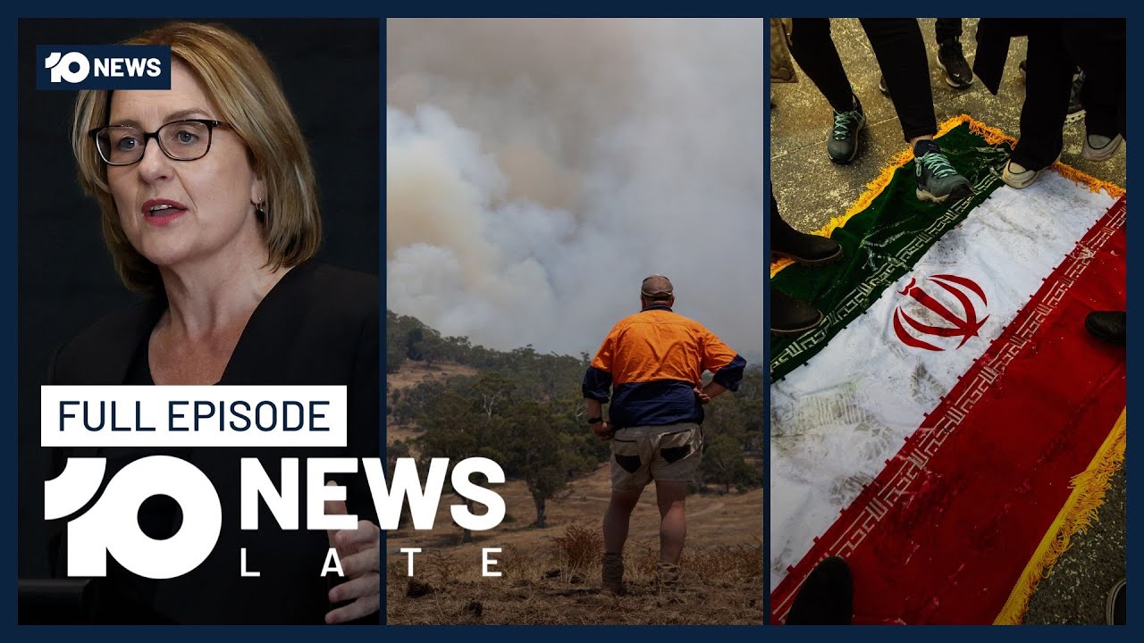 Controversy Over Victoria Bushfires Funding & Iran Protests Intensify | 10&rsquo;s Late News