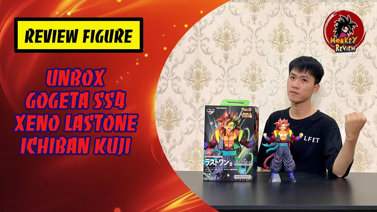 Đập hộp mô hình:Super Full Power Saiyan 4 Limit Break Gogeta Ichiban Kuji