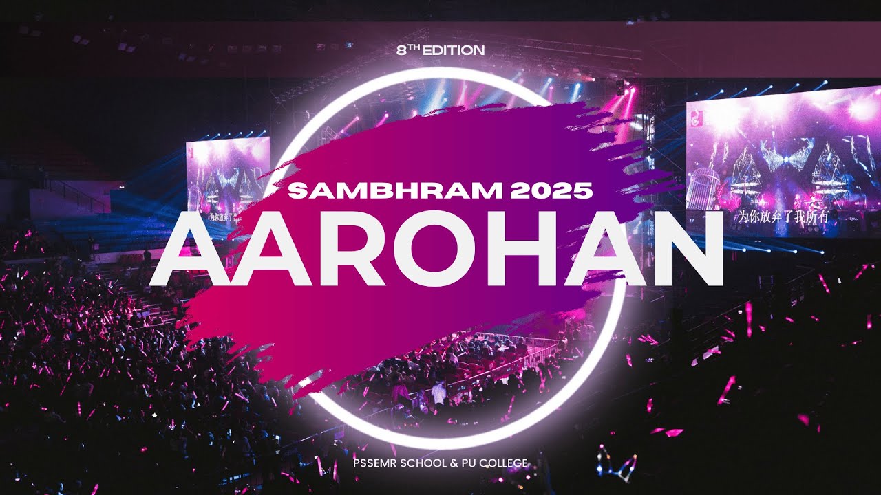 AAROHAN - SAMBHRAM 2025 | Where Art, Music & Dreams Unite