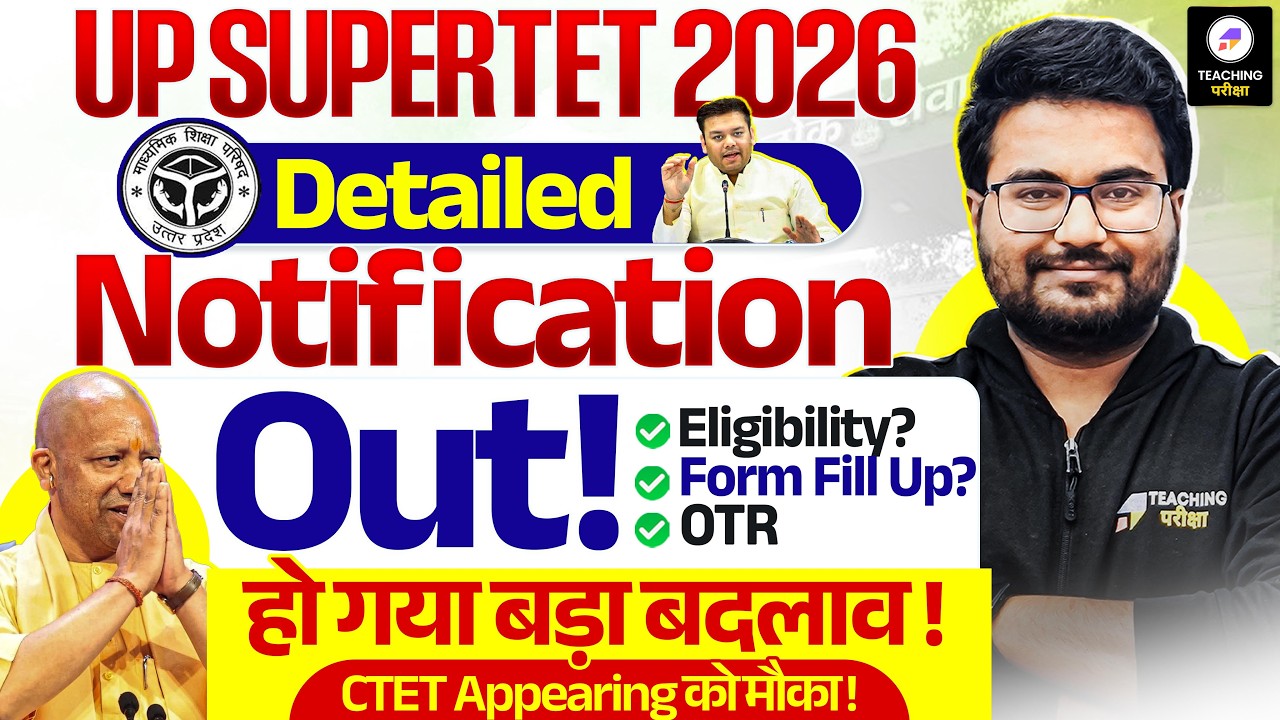 UP SuperTET 2026 | SuperTET Detailed Notification Out | Eligibility, OTR & Form Fill Up, Exam Date