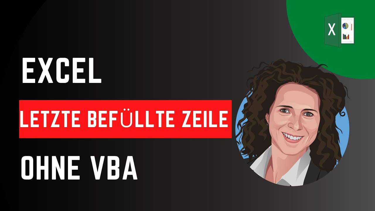 Excel letzte Zeile ermitteln ohne VBA