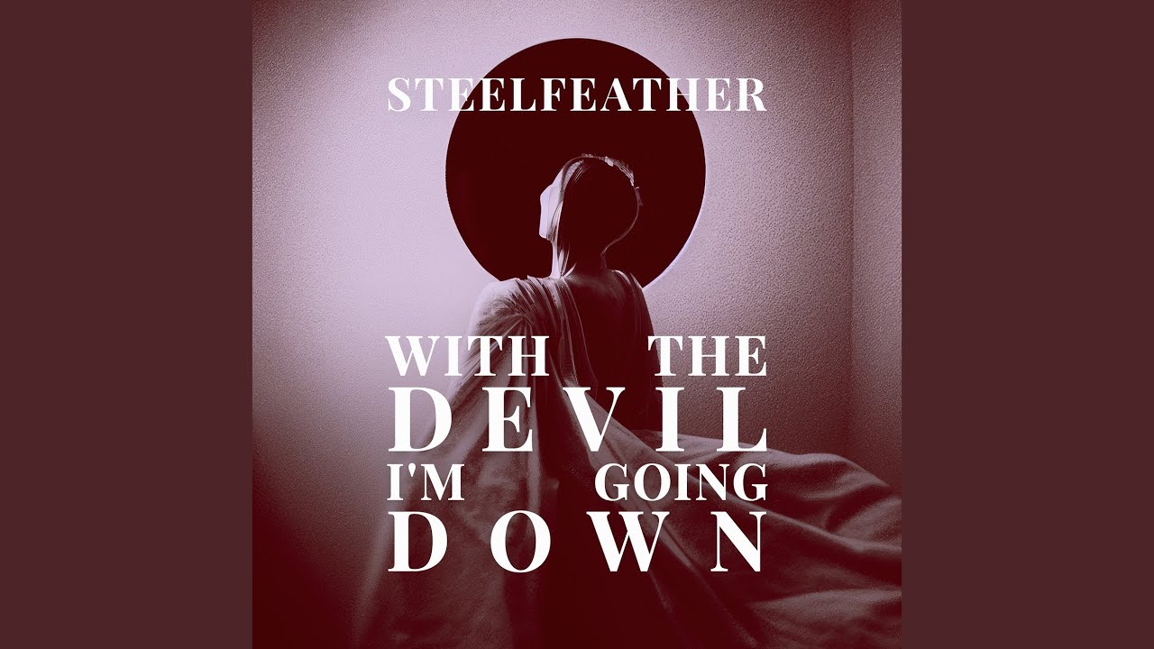 With the Devil I'm Going Down