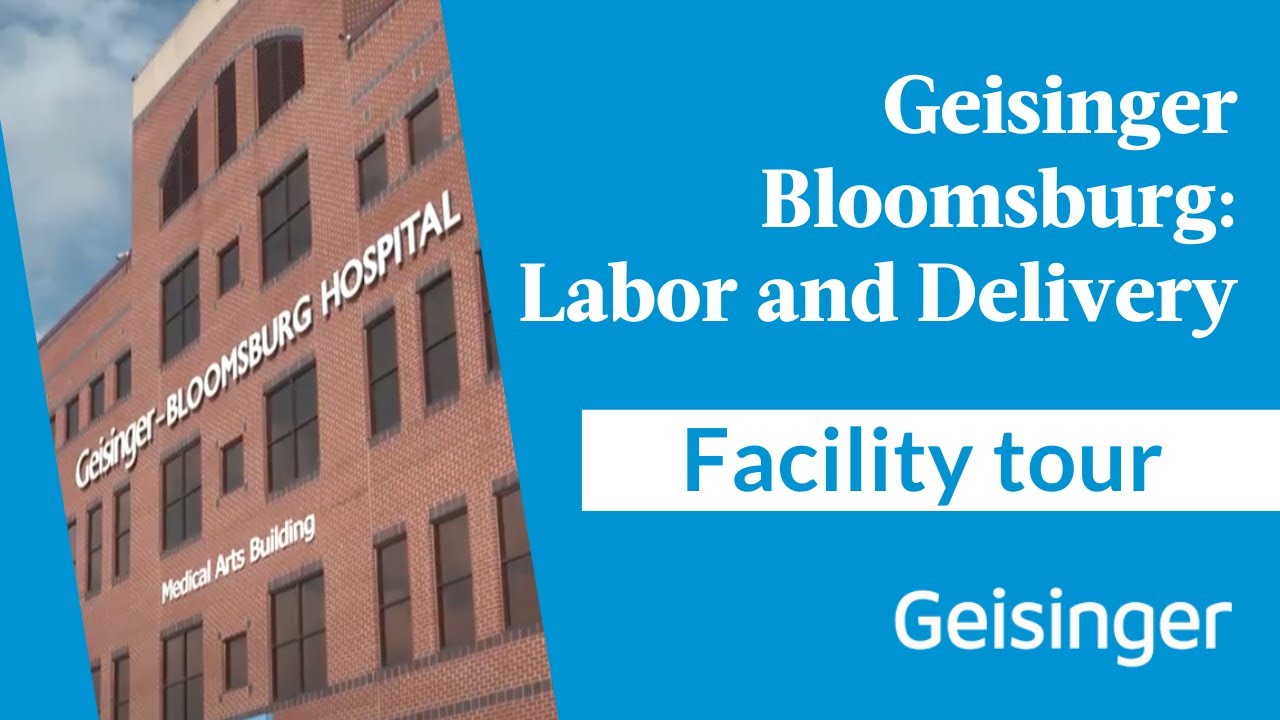 Geisinger Bloomsburg Labor and Delivery: Virtual Tour of Suites