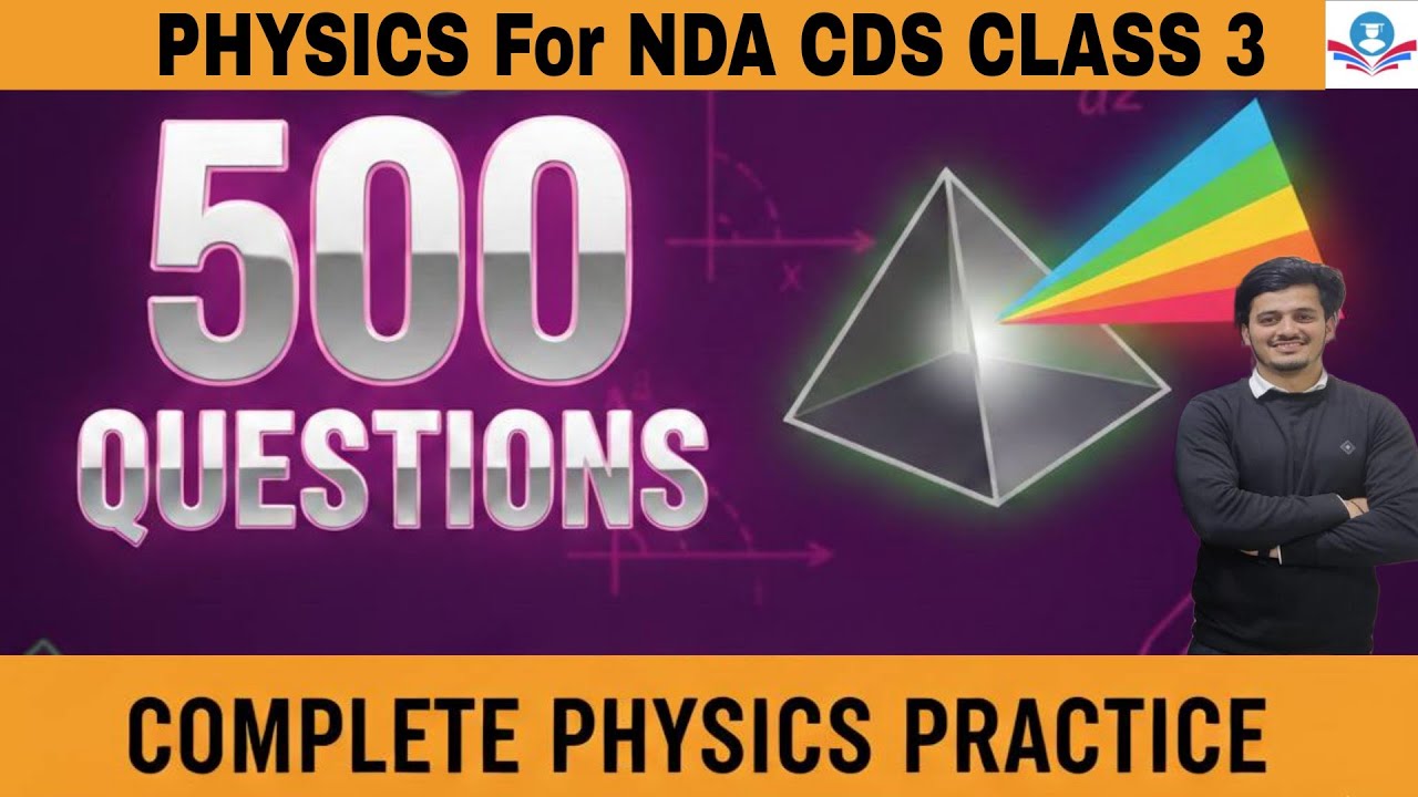 Physics Class 3 | NDA CDS practice questions by Abhishek Sir