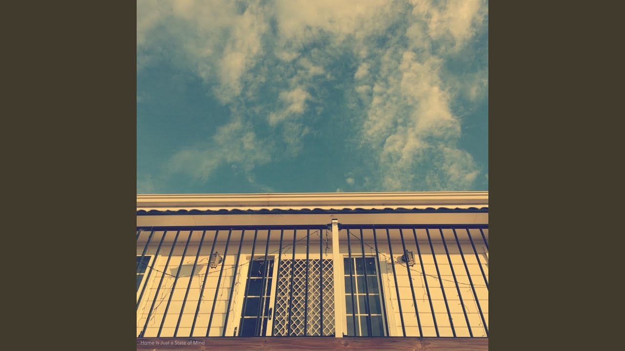 Home Is Just a State of Mind