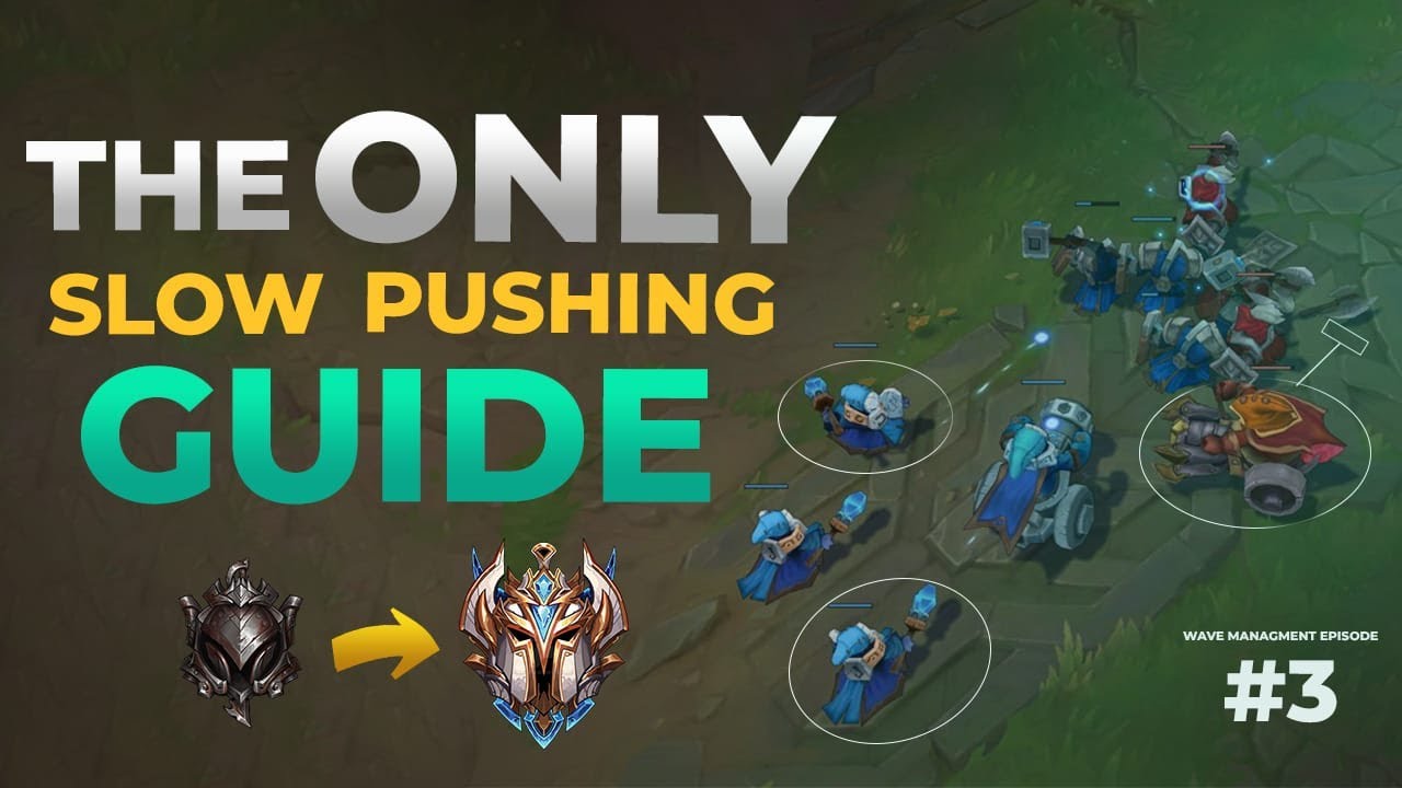 Wave Management 103: Mastering Slow Pushing in LoL