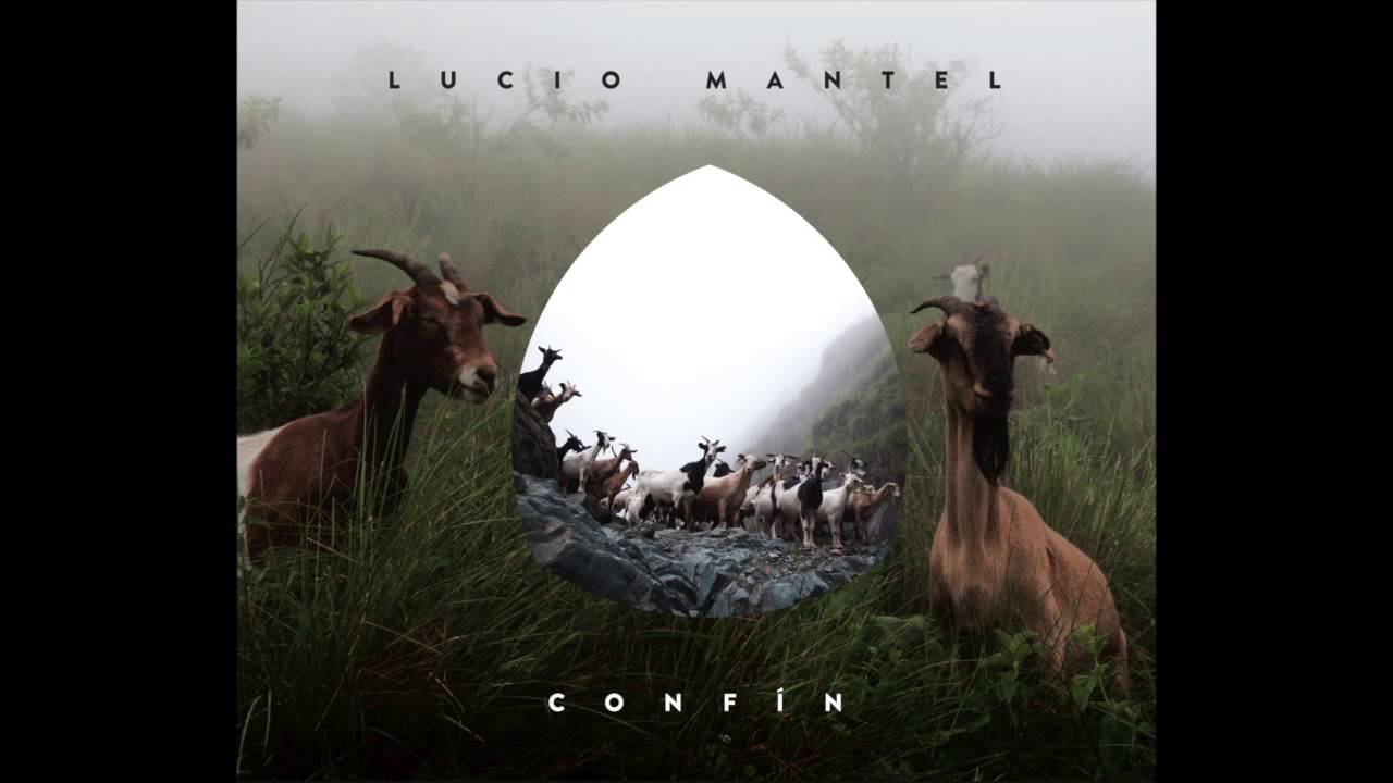 Lucio Mantel - Es la noche - &Aacute;lbum: Conf&iacute;n
