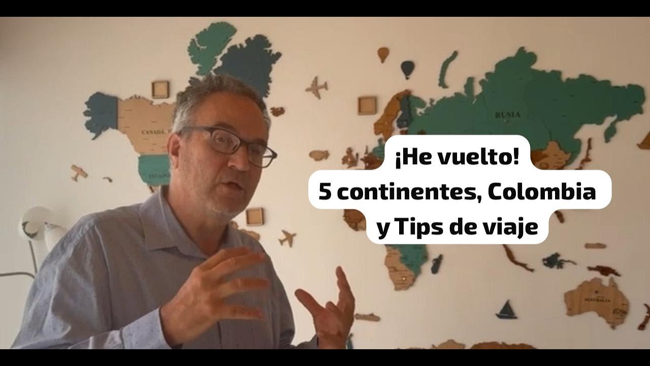 ¡He vuelto! 5 Continentes, Colombia y Tips de Viaje | David Roll