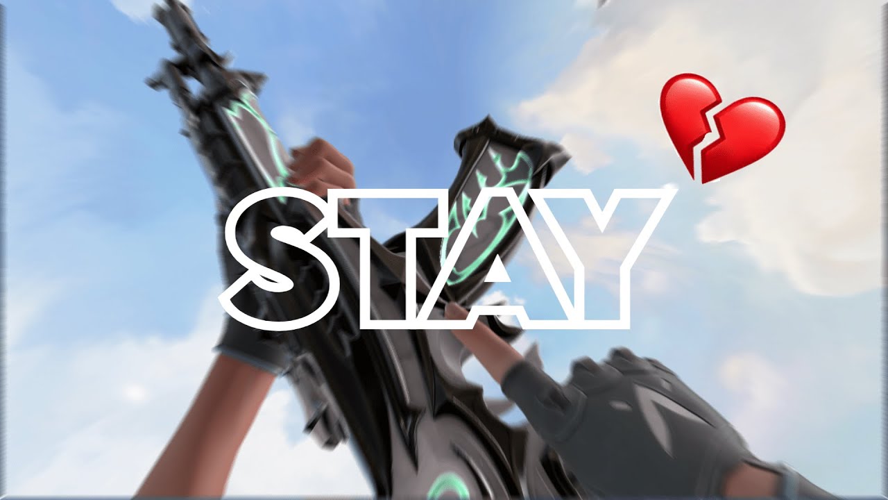 Stay 💔 (Valorant Montage)